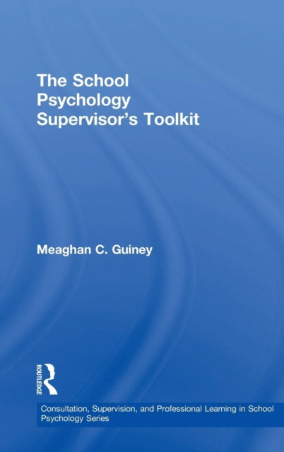 The School Psychology Supervisor’s Toolkit