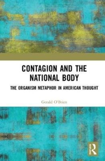 Book cover of: Contagion and the National Body. By: Gerald O'Brien
