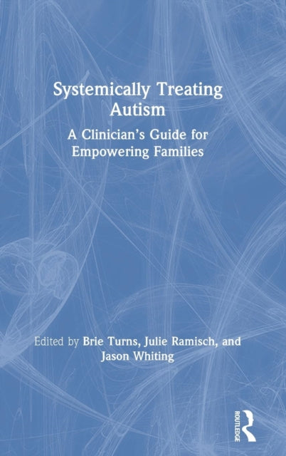 Book cover of: Systemically Treating Autism. By: Brie Turns