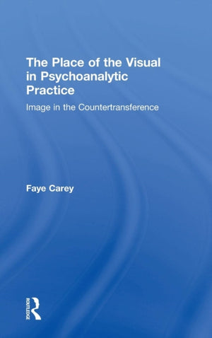 The Place of the Visual in Psychoanalytic Practice