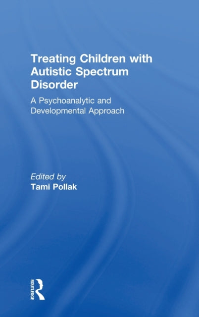 Book cover of: Treating Children with Autistic Spectrum Disorder. By: Tami Pollak