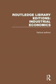 Book cover of: Routledge Library Editions: Industrial Economics