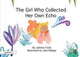 Book cover of: Girl Who Collected Her Own Echo. By: Juliette Ttofa