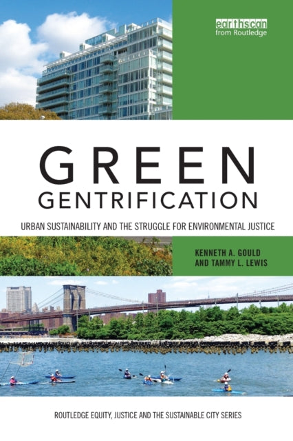 Book cover of: Green Gentrification. By: Kenneth A. Gould