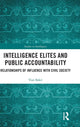 Book cover of: Intelligence Elites and Public Accountability. By: Vian Bakir