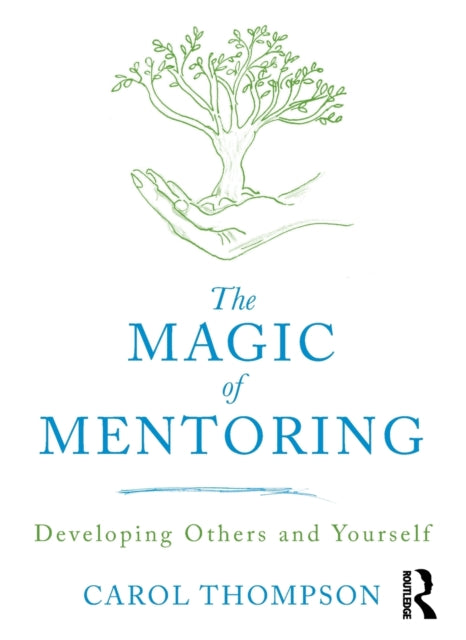 Book cover of: Magic of Mentoring. By: Carol Thompson