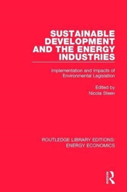 Book cover of: Sustainable Development and the Energy Industries. By: Nicola Steen