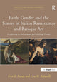 Book cover of: Faith, Gender and the Senses in Italian Renaissance and Baroque Art. By: Erin E. Benay