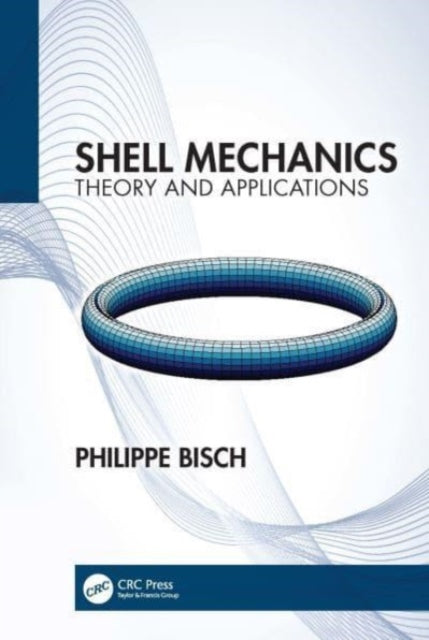 Book cover of: Shell Mechanics. By: Philippe Bisch