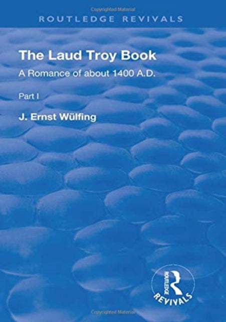 Book cover of: Laud Troy Book. By: J. Ernst Wülfing