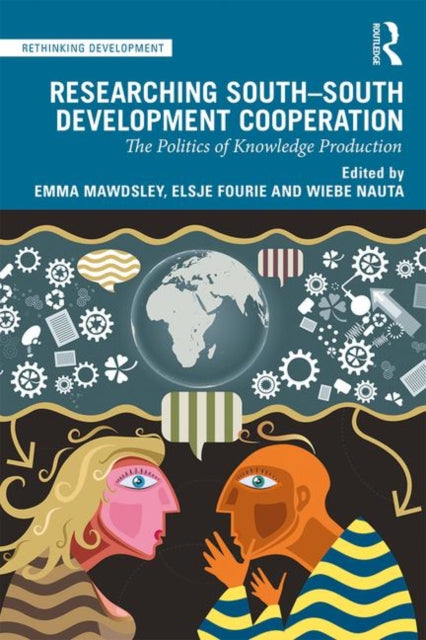 Book cover of: Researching South-South Development Cooperation. By: Emma Mawdsley