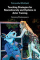 Book cover of: Teaching Strategies for Neurodiversity and Dyslexia in Actor Training. By: Petronilla Whitfield