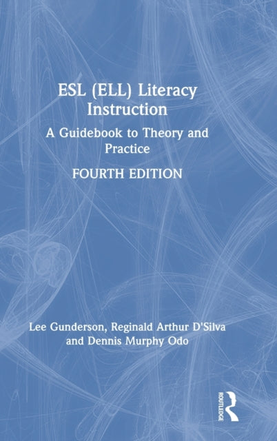 Book cover of: ESL (ELL) Literacy Instruction. By: Lee Gunderson