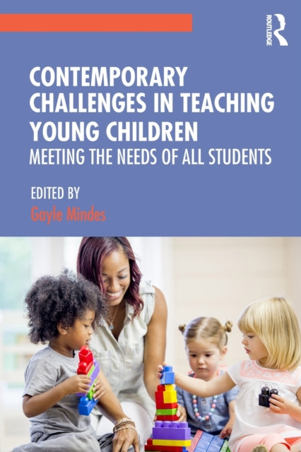 Book cover of: Contemporary Challenges in Teaching Young Children. By: Gayle Mindes