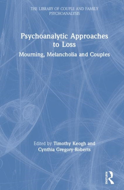 Psychoanalytic Approaches to Loss