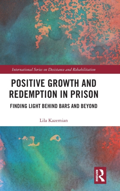 Book cover of: Positive Growth and Redemption in Prison. By: Lila Kazemian