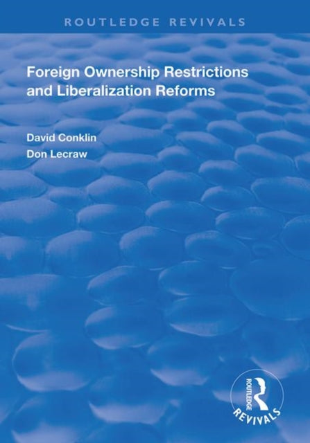 Book cover of: Foreign Ownership Restrictions and Liberalization Reforms. By: David W. Conklin