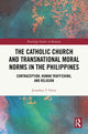 Book cover of: Catholic Church and Transnational Moral Norms in the Philippines