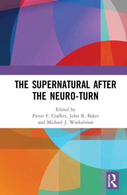 Book cover of: Supernatural After the Neuro-Turn. By: Pieter J. Craffert