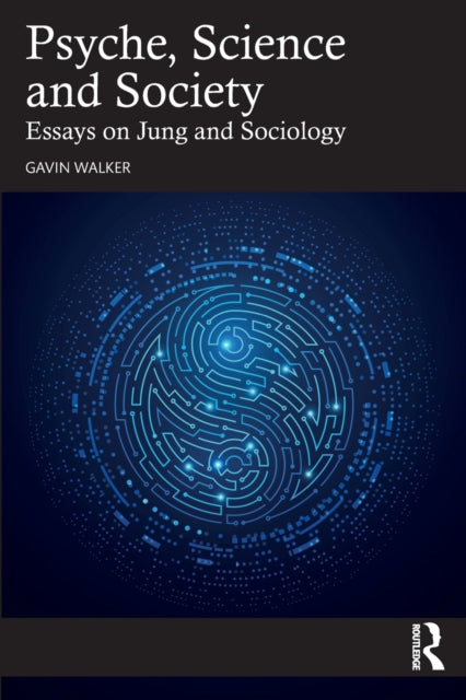Book cover of: Psyche, Science and Society. By: Gavin Walker
