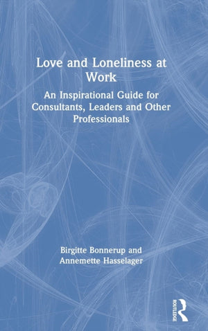 Love and Loneliness at Work