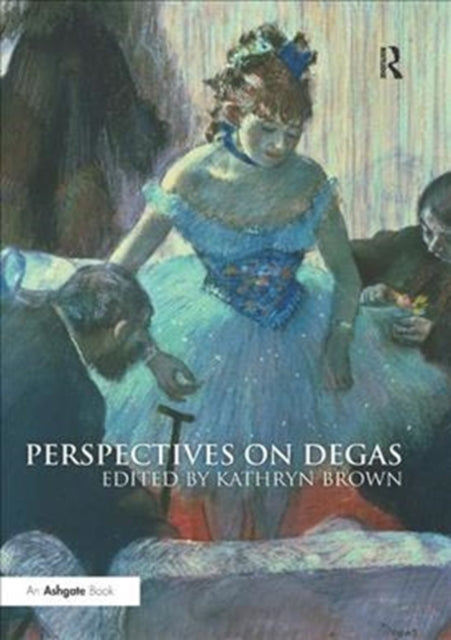 Book cover of: Perspectives on Degas. By: Kathryn Brown