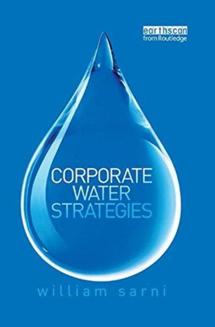 Book cover of: Corporate Water Strategies. By: William Sarni
