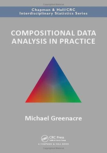 Book cover of: Compositional Data Analysis in Practice. By: Michael Greenacre