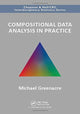 Book cover of: Compositional Data Analysis in Practice. By: Michael Greenacre