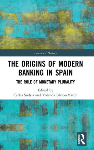 The Origins of Modern Banking in Spain
