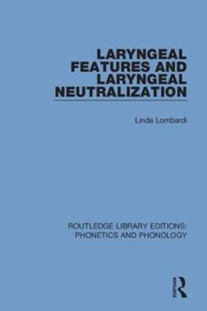 Book cover of: Laryngeal Features and Laryngeal Neutralization. By: Linda Lombardi