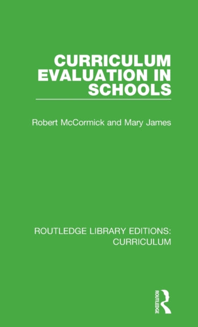 Book cover of: Curriculum Evaluation in Schools. By: Robert McCormick