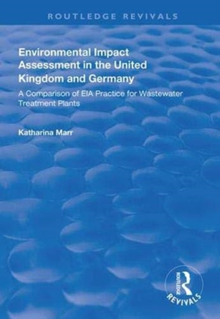 Book cover of: Environmental Impact Assessment in the United Kingdom and Germany. By: Katharina Marr