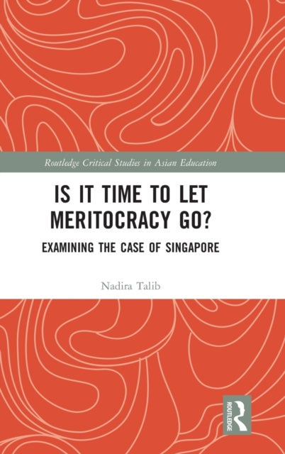Book cover of: Is It Time to Let Meritocracy Go?. By: Nadira Talib
