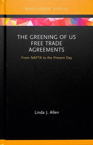 The Greening of US Free Trade Agreements