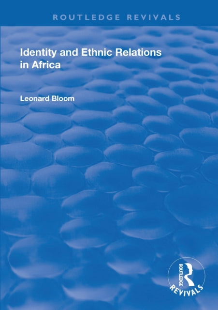 Book cover of: Identity and Ethnic Relations in Africa