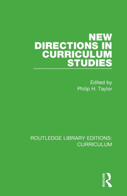 Book cover of: New Directions in Curriculum Studies. By: Philip H. Taylor