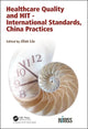 Book cover of: Healthcare Quality and HIT - International Standards, China Practices. By: Jilan Liu