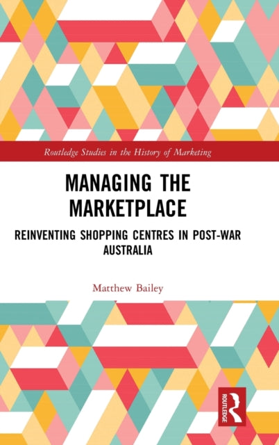 Book cover of: Managing the Marketplace. By: Matthew Bailey
