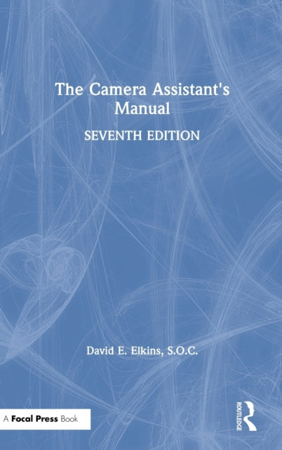 Book cover of: Camera Assistant's Manual. By: Elkins, SOC, David E.