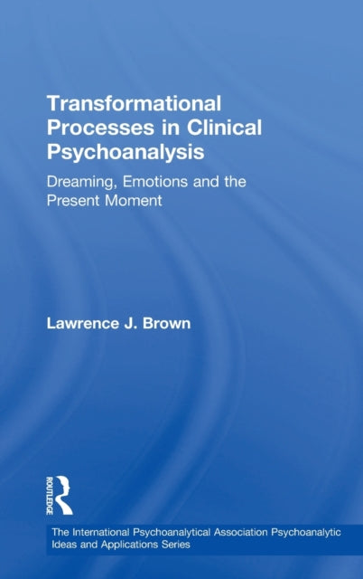 Book cover of: Transformational Processes in Clinical Psychoanalysis. By: Lawrence J. Brown