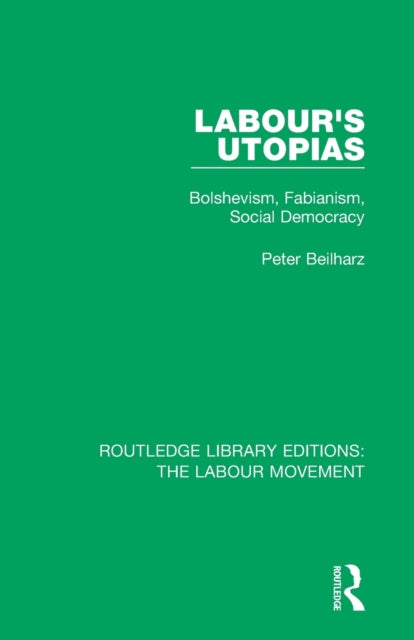 Book cover of: Labour's Utopias. By: Peter Beilharz