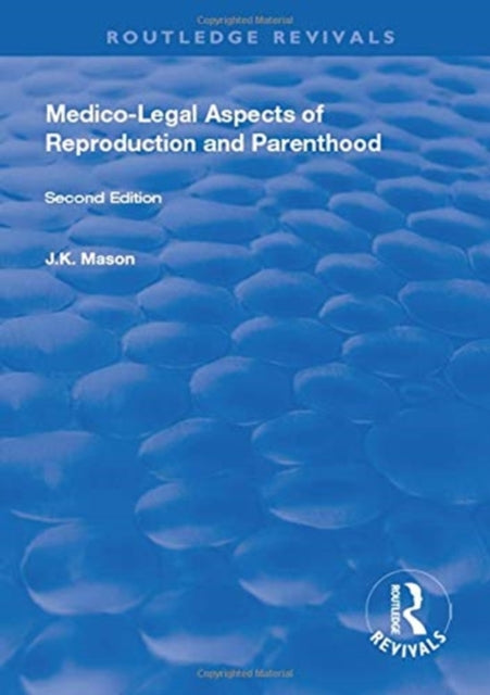 Book cover of: Medico-Legal Aspects of Reproduction and Parenthood. By: J.K. Mason