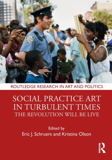 Book cover of: Social Practice Art in Turbulent Times. By: Kristina Olson