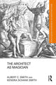 Book cover of: Architect as Magician. By: Albert C. Smith