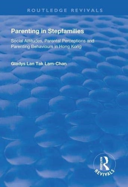 Book cover of: Parenting in Stepfamilies. By: Gladys Lan Tak Lam-Chan