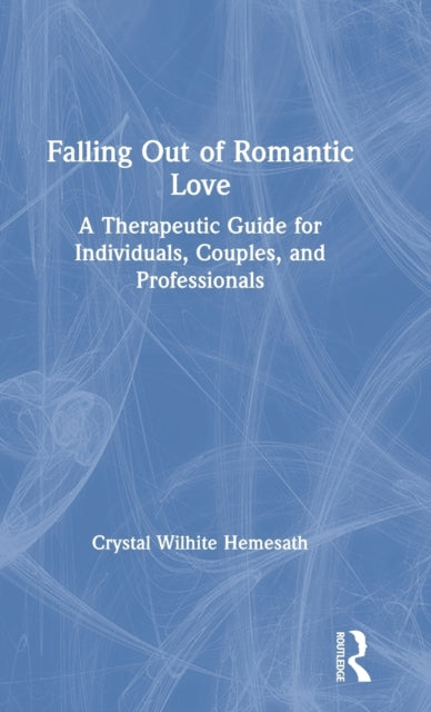 Book cover of: Falling Out of Romantic Love. By: Crystal Wilhite Hemesath