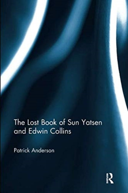 Book cover of: Lost Book of Sun Yatsen and Edwin Collins. By: Patrick Anderson