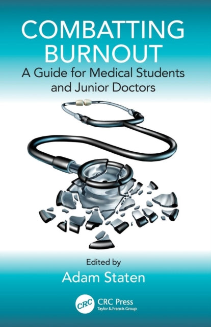 Book cover of: Combatting Burnout. By: Adam Staten