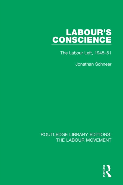 Book cover of: Labour's Conscience. By: Jonathan Schneer